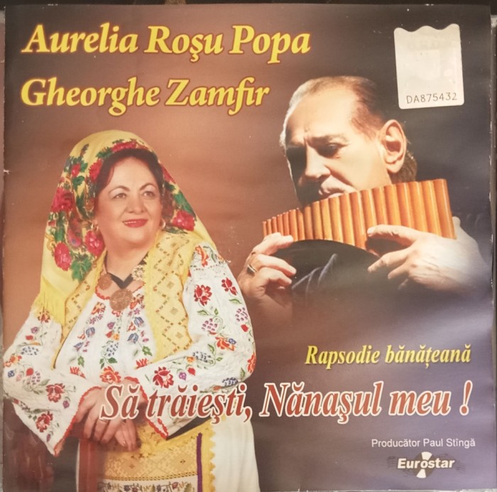 CD Aurelia Rosu Popa Gheorghe Zamfir Sa traiesti, nasul meu! Rapsodie banateana populara