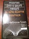 MOARTEA INTR-O GAURA NEAGRA SI ALTE DILEME COSMICE Neil deGrasse Tyson