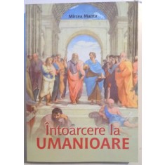 INTOARCERE LA UMANIOARE de MIRCEA MANTA , 2015
