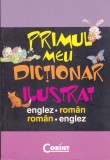 AS - PRIMUL MEU DICTIONAR ILUSTRAT , ENGLEZ - ROMAN, ROMAN - ENGLEZ