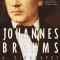 Johannes Brahms: A Biography