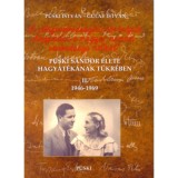 P&uuml;ski S&aacute;ndor &eacute;lete hagyat&eacute;k&aacute;nak t&uuml;kr&eacute;ben II. 1946-1969 - A vil&aacute;gszabads&aacute;got nem tudjuk elk&eacute;pzelni a magyar nemzet szabads&aacute;ga n&eacute;lk&uuml;l - P&uuml;ski Istv&aacute;n