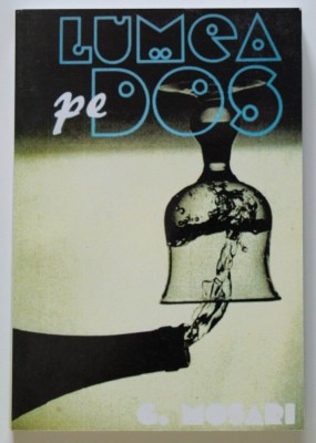 G. Mosari - Lumea pe dos (prefață: Editura Minimum; Al. Mirodan) foto
