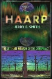 Haarp: The Ultimate Weapon of the Conspiracy