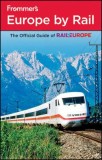 Europe By Rail | Amy Eckert, Dardis McNamee, Christopher N. Anderson, George Mcdonald, Mark Baker, Ryan James, Darwin Porter, Danforth Prince, Naomi P, John Wiley And Sons Ltd