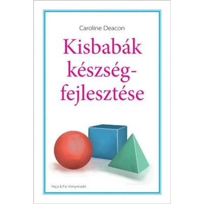 Kisbab&amp;aacute;k k&amp;eacute;szs&amp;eacute;gfejleszt&amp;eacute;se - Caroline Deacon foto