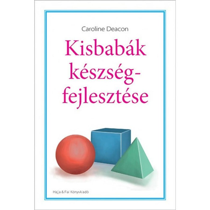 Kisbab&aacute;k k&eacute;szs&eacute;gfejleszt&eacute;se - Caroline Deacon