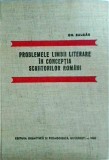 Cumpara ieftin Gh. Bulgar - Problemele limbii literare in conceptia scriitorilor romani.