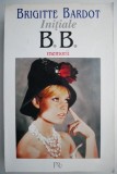 Brigitte Bardot - Initiale B.B. Memorii