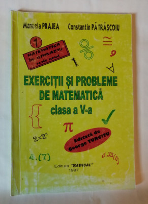 Exercitii si probleme de matematica clasa a V-a, Manuela Prajea, 1997 foto