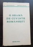 O seamă de cuvinte rom&acirc;nești - G. I. Tohăneanu, Teodor Bulza
