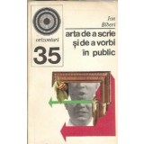 Arta de a scrie si de a vorbi in public - Ion Biberi