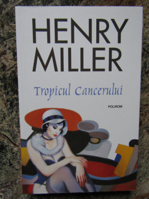 Tropicul Cancerului - Henry Miller foto