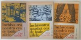 INCHISOAREA NOASTRA CEA DE TOATE ZILELE de ION IOANID , VOLUMELE I - III , 1991 -1992