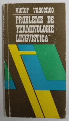 PROBLEME DE TERMINOLOGIE LINGVISTICA de VICTOR VASCENCO , 1975 foto