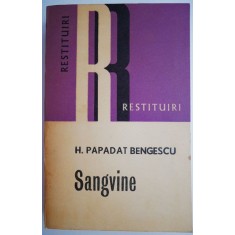 Sangvine &ndash; Hortensia Papadat Bengescu