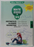 MATEMATICA - ARITMETICA , ALGEBRA , GEOMETRIE , CLASA A VI -A , PARTEA A II -A de DAN BRANZEI ...MARIA ZAHARIA , 2008