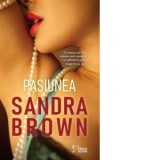 Pasiunea - Sandra Brown