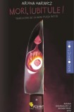 Mori iubitule! - Editura Vellant
