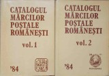 CATALOGUL MARCILOR POSTALE ROMANESTI &#039;84 VOL.1-2-C. SPINEANU, A. HARNAJ-280639