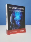 Superinteligenta. Invata sa iti folosesti creierul ca un geniu si imbunatateste-ti calitatea vietii - Michael Hutchinson
