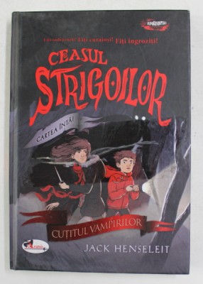 CEASUL STRIGOILOR , CARTEA INTAI - CUTITUL VAMPIRILOR de JACK HENSELEIT , ilustratii de RYAN ANDREWS , 2018 foto