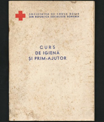 CRUCEA ROȘIE R.S.R. CURS DE IGIENĂ ȘI PRIM-AJUTOR, REPUBLICA SOCIALISTĂ ROM&amp;Acirc;NIA foto