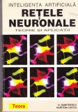 AS - D.DUMITRACHE - INTELIGENTA ARTIFICIALA, RETELE NEURONALE, TEORII SI APLICATII