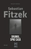 Cumpara ieftin Drumul spre casa/Sebastian Fitzek