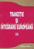 Tranzitie Si Integrare Europeana II, Vasile Isan, Sedcom Libris, Iasi, 2002, 579 Pagini, ISBN 973-8353-26-2
