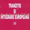 Tranzitie Si Integrare Europeana II - Editor: Vasile Isan