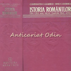 Istoria Romanilor Din Cele Mai Vechi Timpuri Pina Azi - Constantin C. Giurescu