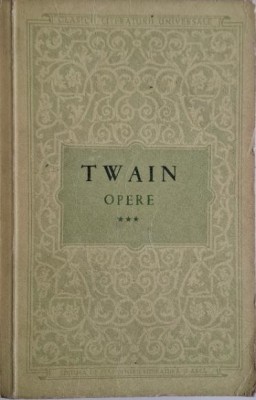 Opere, vol. III. Nuvele, schite, pamflete &amp;ndash; Mark Twain foto