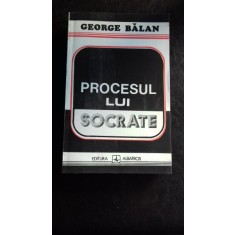 PROCESUL LUI SOCRATE - GEORGE BALAN