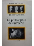 Ernst Cassirer - La philosophie des lumieres (editia 1970)