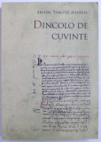 DINCOLO DE CUVINTE de ARHIMANDRIT TIMOTEI AIOANEI , 2010