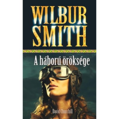 A h&amp;aacute;bor&amp;uacute; &amp;ouml;r&amp;ouml;ks&amp;eacute;ge - Wilbur Smith foto