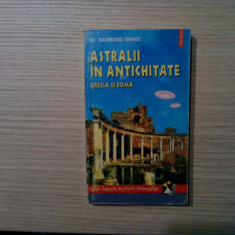 ASTRALII IN ANTICHITATE - Grecia si Roma - W. Raymond Drake - 1996, 286 p.