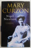 Cumpara ieftin Mary Curzon: A Biography - Nigel Nicolson, Carte in Engleza, Biografii si Memorii