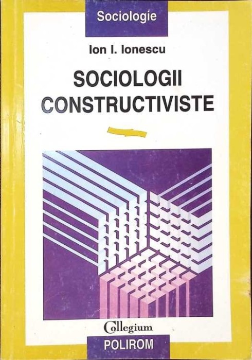 SOCIOLOGII CONSTRUCTIVISTE-ION I. IONESCU-265255