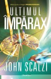 Ultimul &Icirc;mpărax (seria Interdependența, partea a III-a) - Editura Nemira