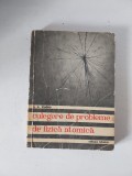 I. E. Irodov - Culegere de Probleme de Fizica Atomica, Editura Tehnica, 1961
