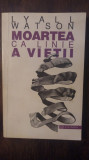 MOARTEA CA LINIE A VIETII- LYALL WATSON, Humanitas