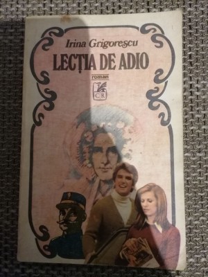 Lectia de adio - Irina Grigorescu foto