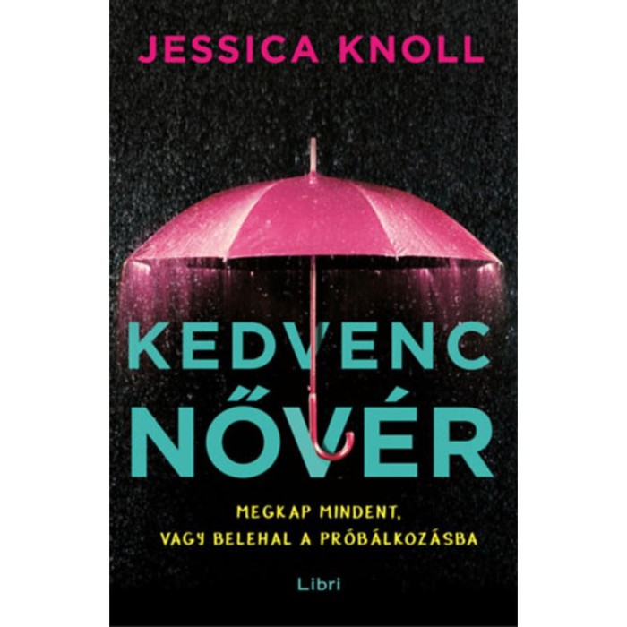 Kedvenc nőv&eacute;r - Jessica Knoll