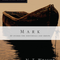 Mark: 20 Studies for Individuals and Groups