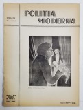 POLITIA MODERNA , ANUL XIII , NR. 149 -151 , IULIE - SEPT. , 1938