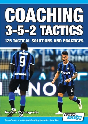 Coaching 3-5-2 Tactics - 125 Tactical Solutions &amp;amp; Practices foto