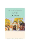 The Collected Poems of John Donne - Paperback brosat - John Donne - Wordsworth Editions Ltd