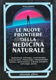 LE NUOVE FRONTIERE DELLA MEDICINA NATURALE - 1991 - Adriana Bolchini (D216)